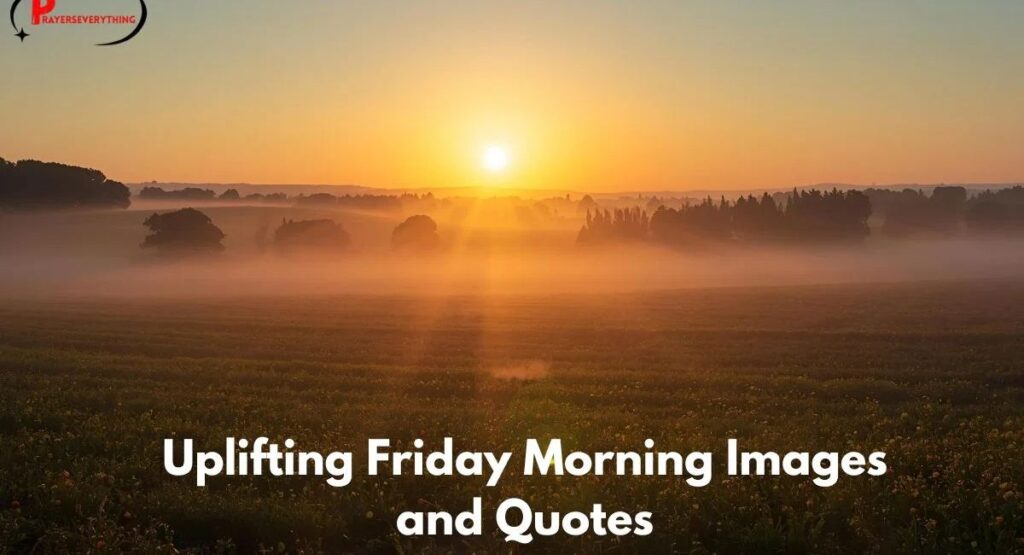 200+ Friday Blessings to Start Your Morning Right