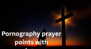 pornography prayer points with scriptures